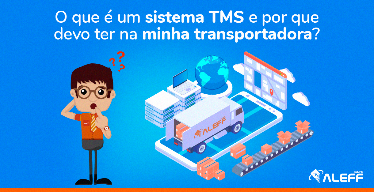 O que é um Sistema TMS e por que devo ter na minha transportadora?